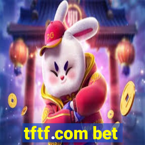 tftf.com bet